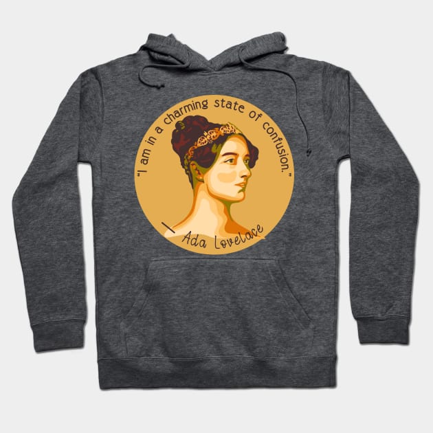 Ada Lovelace Portrait and Quote Hoodie by Slightly Unhinged